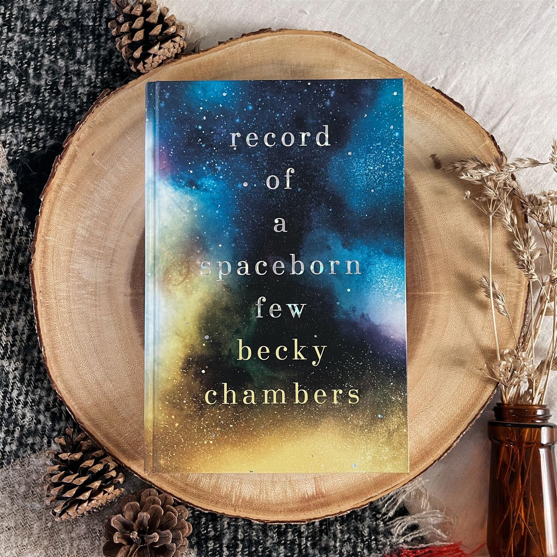 Record of a Spaceborn Few by Becky Chambers (Illumicrate Exclusive)
